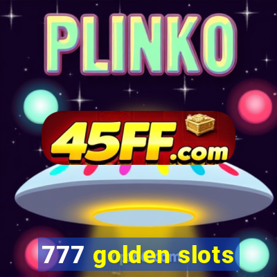 777 golden slots